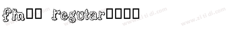 FM全码 Regular字体转换